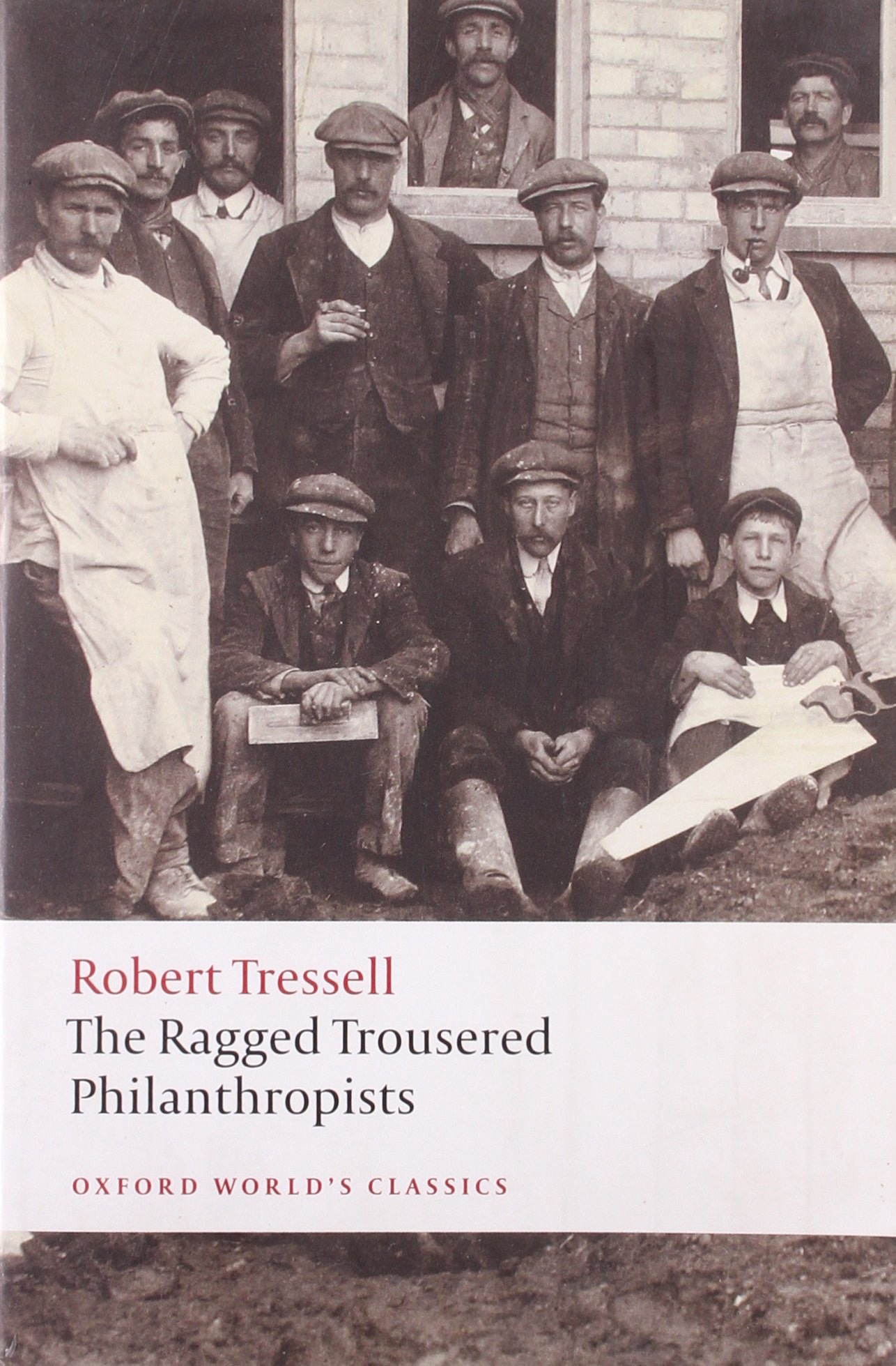 The Ragged Trousered Philanthropists – Robert Tressell (1914)